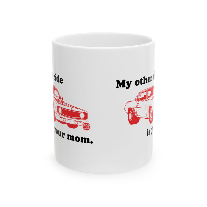 Load image into Gallery viewer, My Other Ride Your Mom Mug
