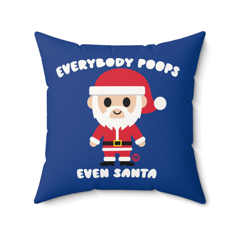 Load image into Gallery viewer, Everybody Poops Even Santa Pillow
