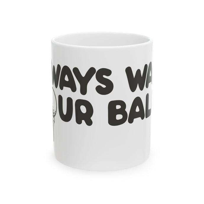 Always Wash Golf Balls Mug, Funny Golf Balls Mug, Adult Humor Golf Mug