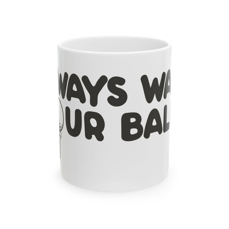 Load image into Gallery viewer, Always Wash Golf Balls Mug, Funny Golf Balls Mug, Adult Humor Golf Mug
