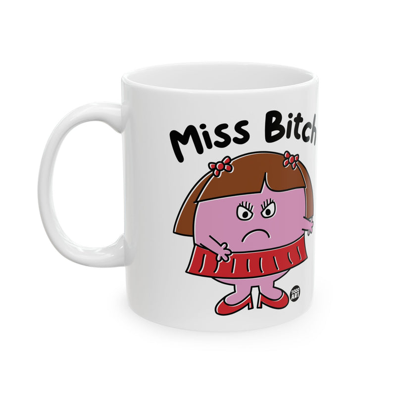 Load image into Gallery viewer, Miss Bitch Mug, Funny Mugs for Him, Sarcastic Mens Mug, Funny Coffee Mug Men
