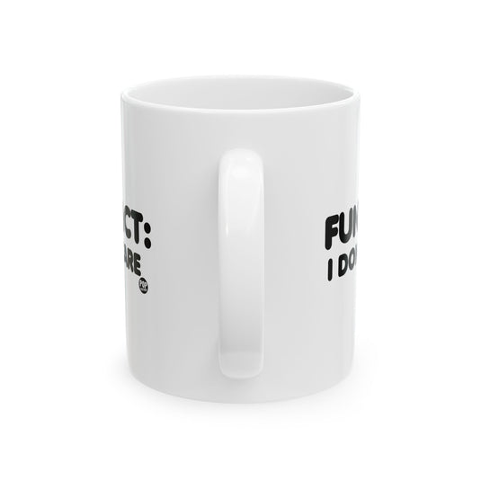 Fun Fact Don't Care Mug