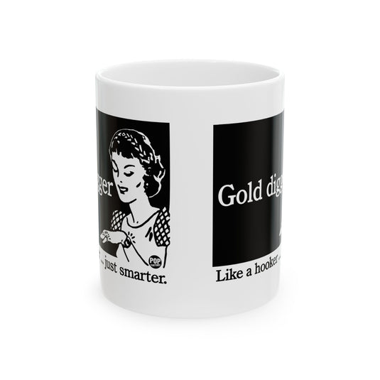 Gold Digger Like A Hooker Mug