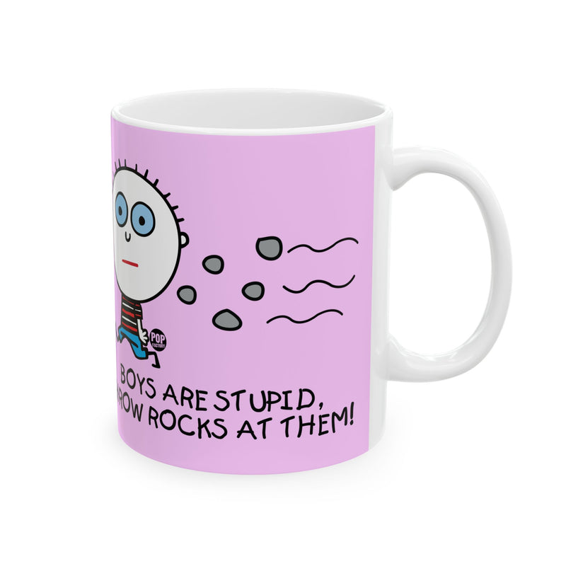 Load image into Gallery viewer, BOYS ARE STUPID Throw Rocks At Them 11oz Mug
