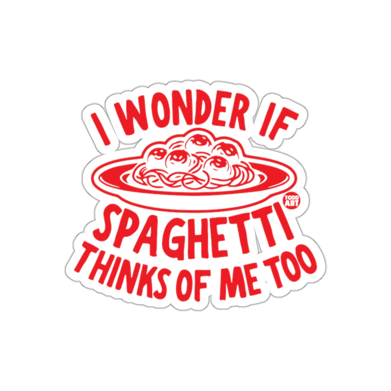 Load image into Gallery viewer, I Wonder If Spaghetti Thinks of Me Too Sticker

