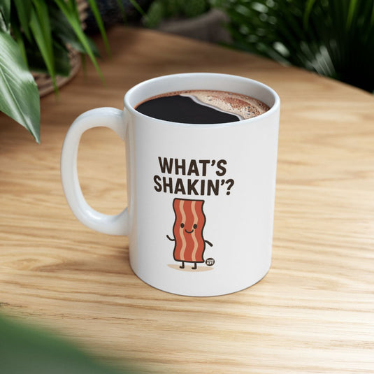 What's Shakin' Bacon Mug for Coffee Lovers