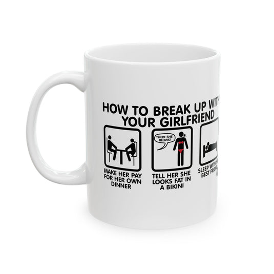 How To Break Up With Girlfriend Mug