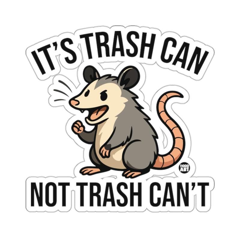 Load image into Gallery viewer, IT'S TRASH CAN NOT TRASH CAN'T Opossum Funny 

