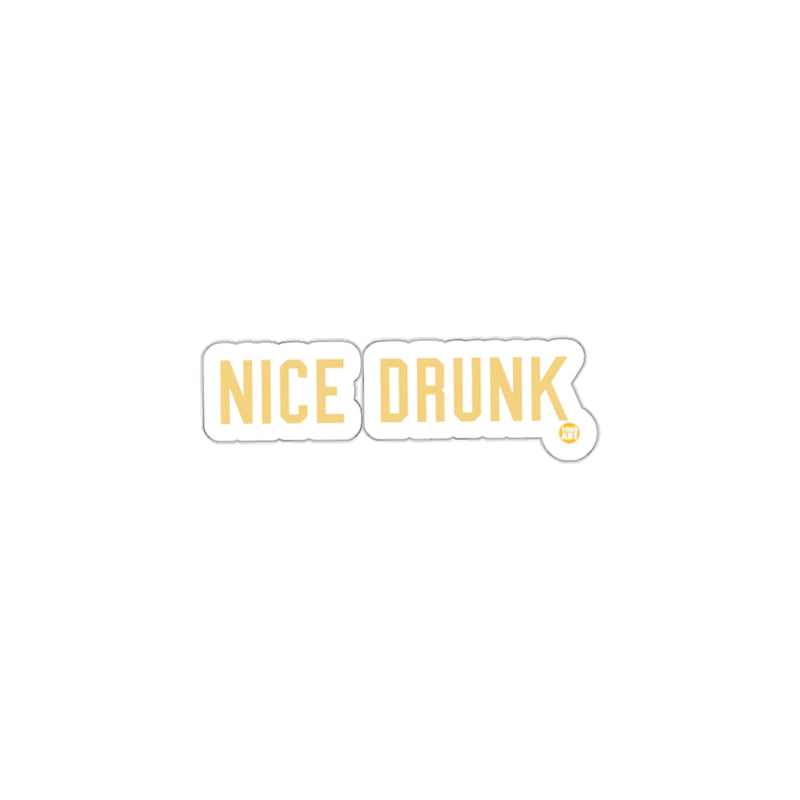 Load image into Gallery viewer, Amusing Nice Drunk Sticker for Fun Product
