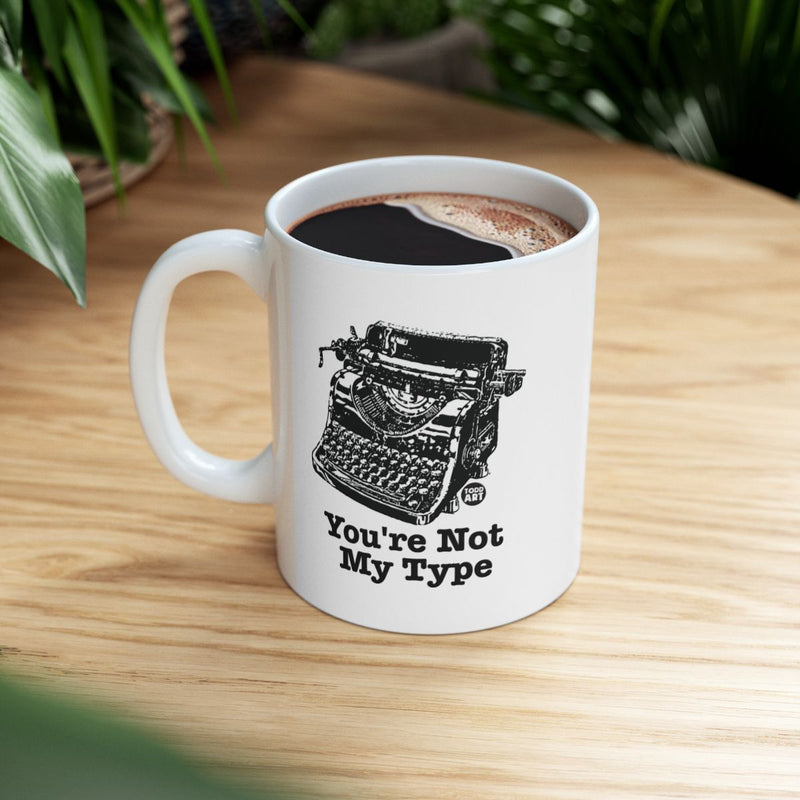 Load image into Gallery viewer, You're Not My Type Typewriter Design Mug

