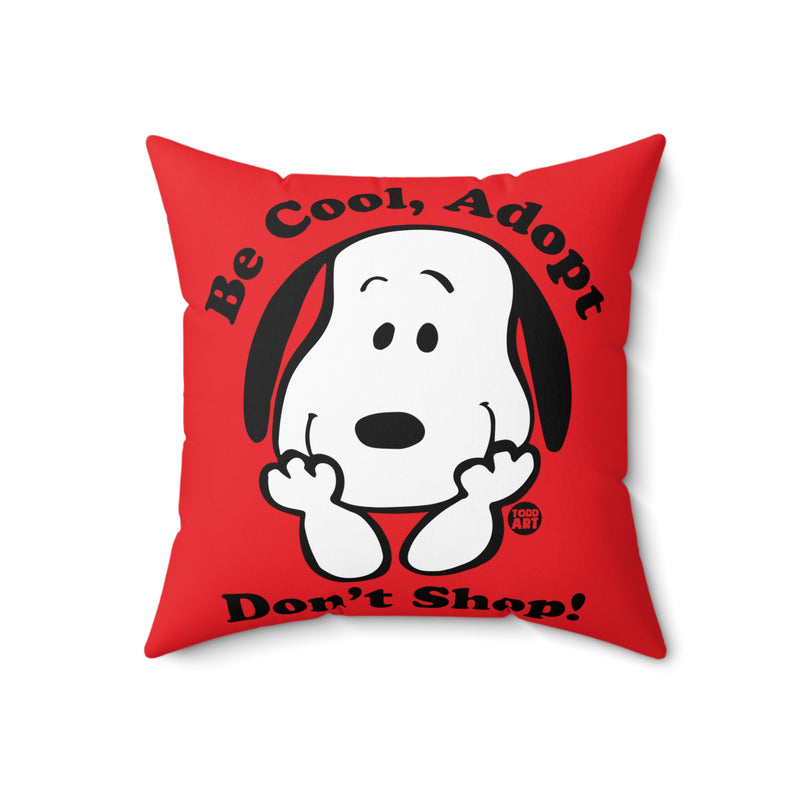 Load image into Gallery viewer, Be Cool Dont Shop Pillow, Square Dog Pillow, Cute Dog Pillows, Soft Dog Pillow, Cute Room Accents
