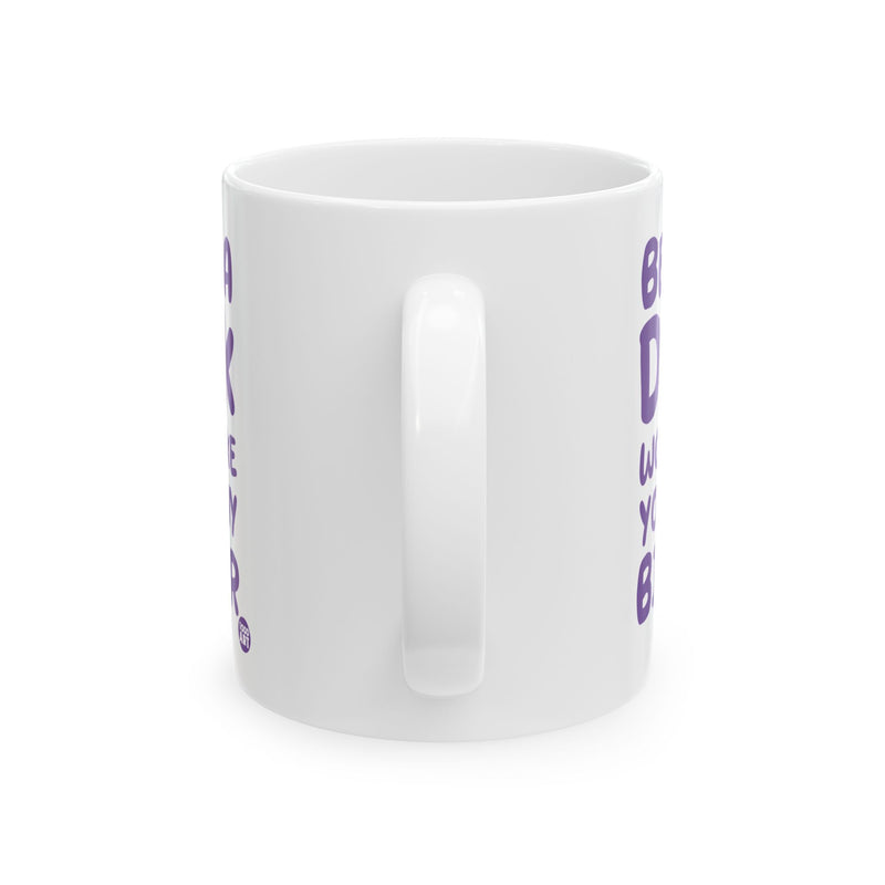 Load image into Gallery viewer, Being a Dick Wont Make Yours Bigger Mug, Being a Dick Mug
