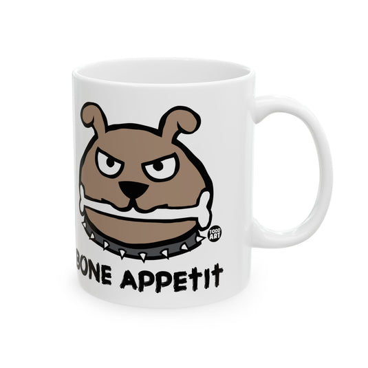 Bone Appetit Coffee Mug, Funny Dog Mug, Tough Dog Mug