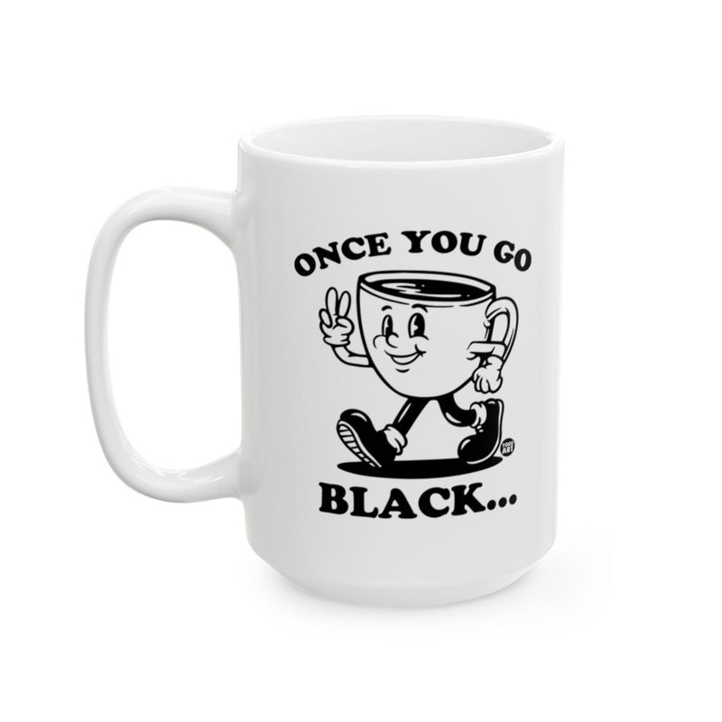 Load image into Gallery viewer, Once You Go Black Coffee Mug with Fun Design
