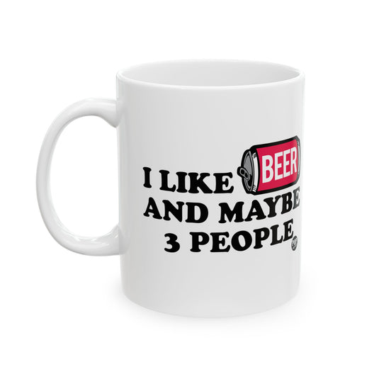 I Like Beer And 3 People Mug