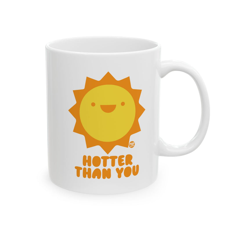 Load image into Gallery viewer, Hotter Than You Sun Mug
