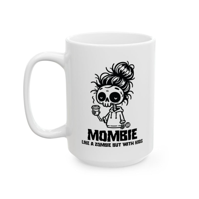 Load image into Gallery viewer, Mombie Like a Zombie But With Kids Coffee Mug
