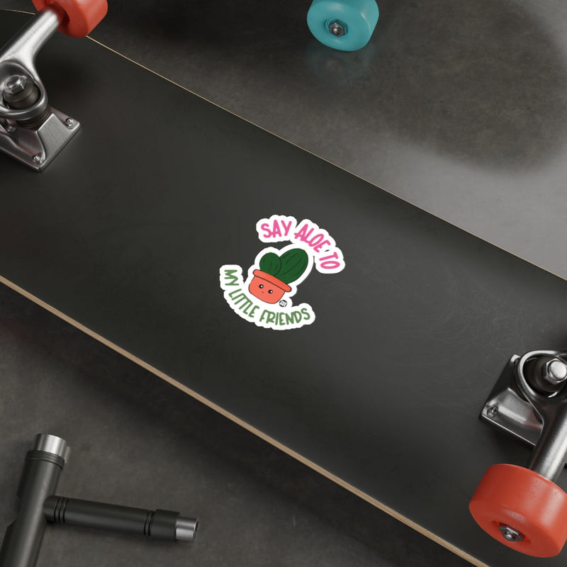 Load image into Gallery viewer, SAY ALOE TO MY LITTLE FRIENDS cute plant sticker 
