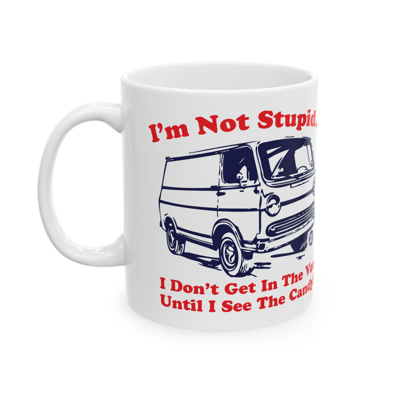 Load image into Gallery viewer, Candy Van Coffee Mug, Not Stupid Candy Van Mug, Candy Van Meme Mug Gift
