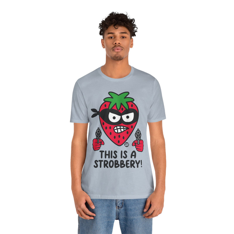 Load image into Gallery viewer, Funny Strawberry Tshirt, This is a Strobbery Tee, Strawberry Pun Shirt, Strawberry Tee Adult
