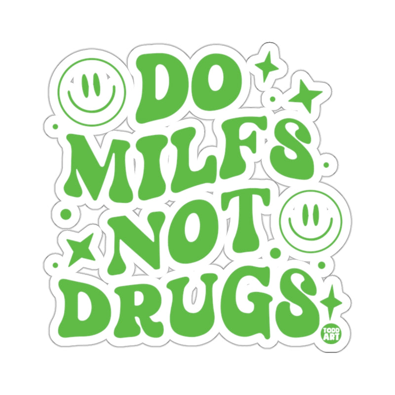 Load image into Gallery viewer, DO MILFS NOT DRUGS Todd Art Smiley Faces Stars 
