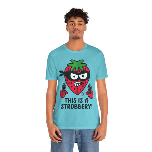 Funny Strawberry Tshirt, This is a Strobbery Tee, Strawberry Pun Shirt, Strawberry Tee Adult