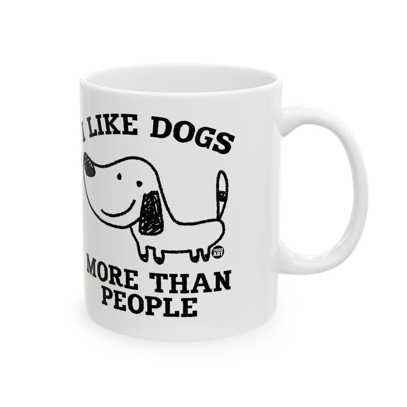 Load image into Gallery viewer, Like Dogs More  Than People Mug, Funny Mugs for Him, Sarcastic Mens Mug, Funny Coffee Mug Men
