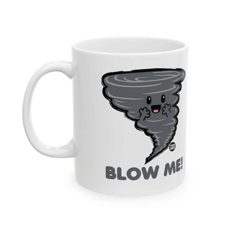 Load image into Gallery viewer, Blow Me Tornado Coffee Mug, Funny Tornado Pun Mug
