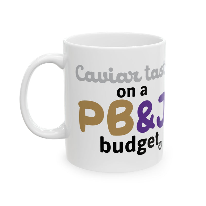 Load image into Gallery viewer, Caviar Taste on PB&amp;J Budget Coffee Mug, Adult Humor Coffee Mug
