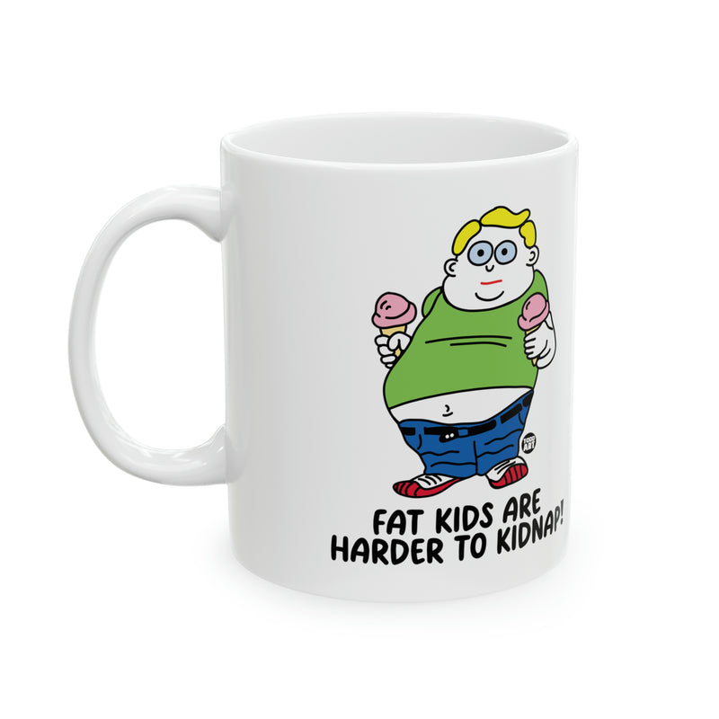 Load image into Gallery viewer, Fat Kids Are Harder To Kidnap Mug, Funny Mugs, Sarcastic Mug, Funny Coffee Mug, Meme Mugs
