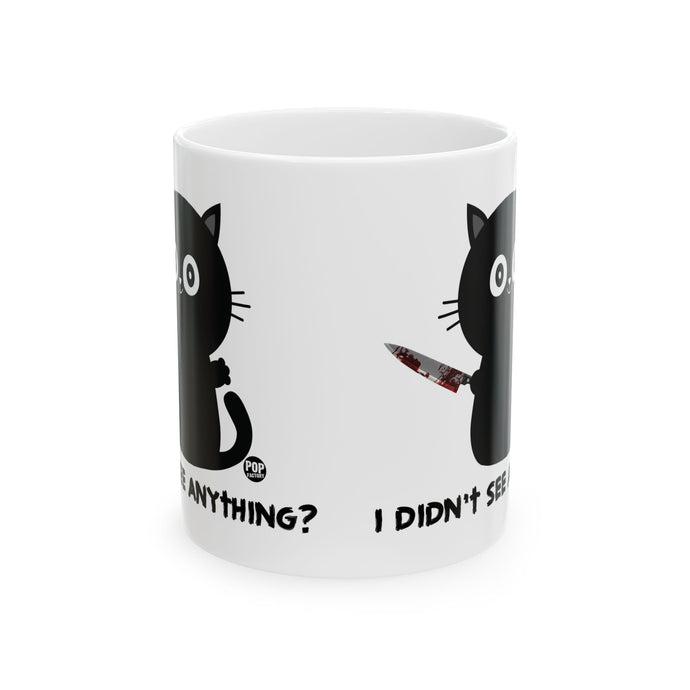 Didn't See Anything Cat Knife Mug