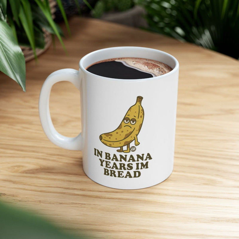 Load image into Gallery viewer, In Banana Years Im Bread Coffee Mug
