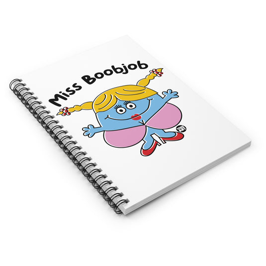 Miss Boobjob Notebook Spiral Notebook - Ruled Line