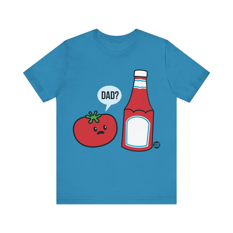 Load image into Gallery viewer, Dad Ketchup T Shirt, Dad shirt, Father&#39;s Day gift, Tshirt for Dad, Funny Dad Tee, Father&#39;s Day Shirts
