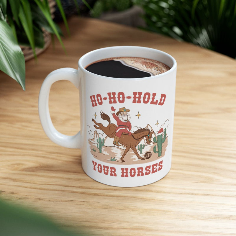 Load image into Gallery viewer, Ho Ho Hold Your Horses Holiday Mug Perfect Gift
