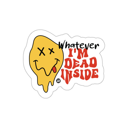 Whatever Im Dead Inside With Melting Face Expression sticker
