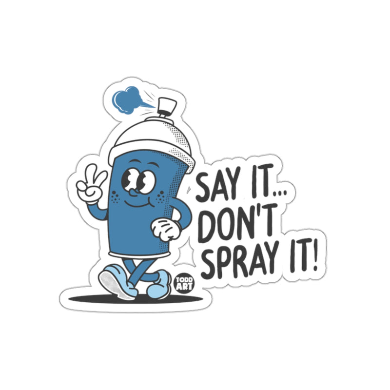 Load image into Gallery viewer, Say It Don't Spray It Cartoon Sticker Product
