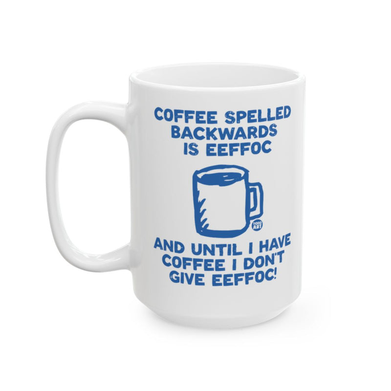 Load image into Gallery viewer, Coffee Spelled Backwards Eeffoc Funny Mug Product
