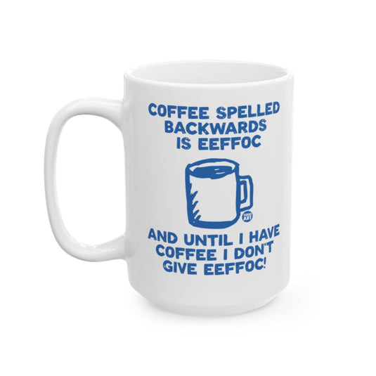 Coffee Spelled Backwards Eeffoc Funny Mug Product