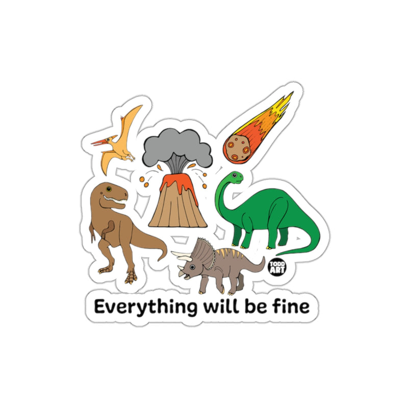 Load image into Gallery viewer, Everything will be fine dinosaur sticker
