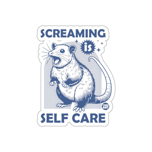 Screaming is Self Care Opossum Funny Viral Quote sticker