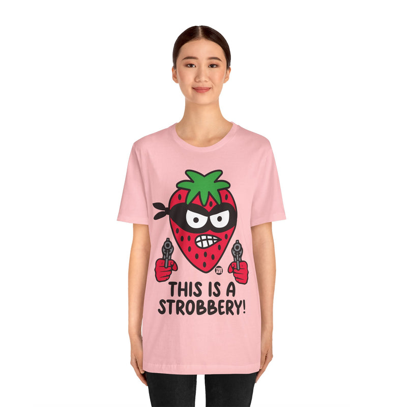 Load image into Gallery viewer, Funny Strawberry Tshirt, This is a Strobbery Tee, Strawberry Pun Shirt, Strawberry Tee Adult
