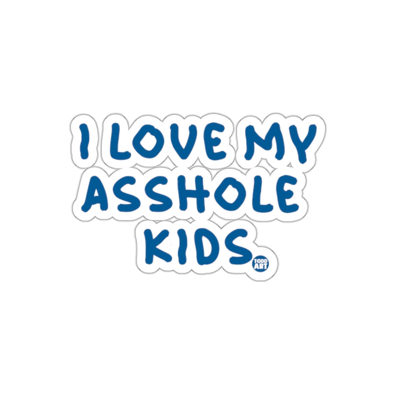 Load image into Gallery viewer, I Love My Asshole Kids Fun Humorous Sticker Product
