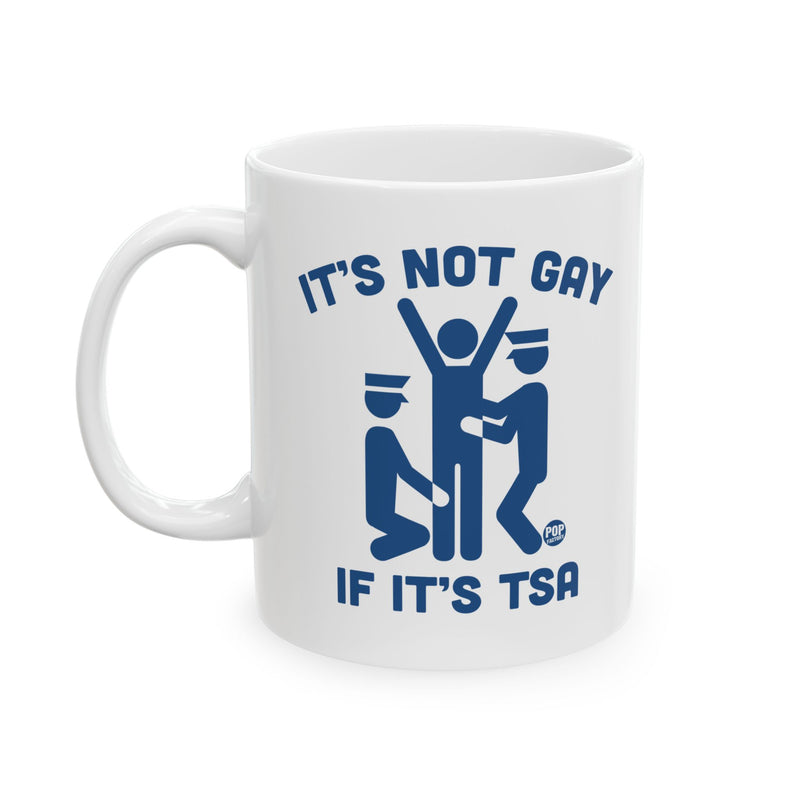 Load image into Gallery viewer, It&#39;s Not Gay If TSA Mug
