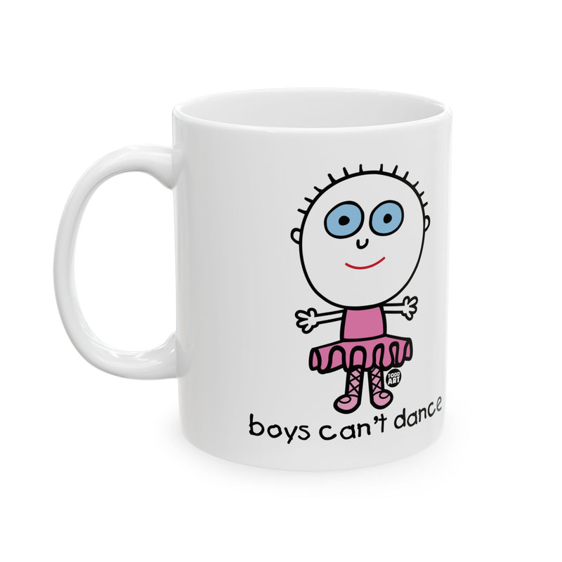 Load image into Gallery viewer, Boys Can&#39;t Dance Coffee Mug, Funny Boys Are Stupid Mug
