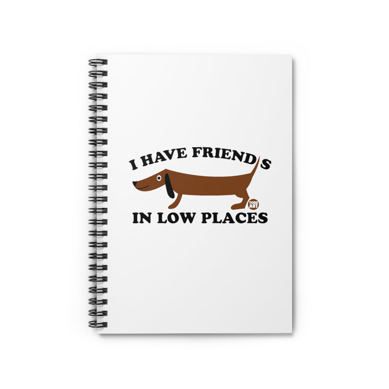 Load image into Gallery viewer, I Have Friends in Low Places Dog Spiral Notebook - Ruled Line, Cute Dog Notebook
