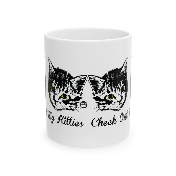 Check Out My Kitties Coffee Mug, Funny Kitten Coffee Mug, Adult Humor Mugs