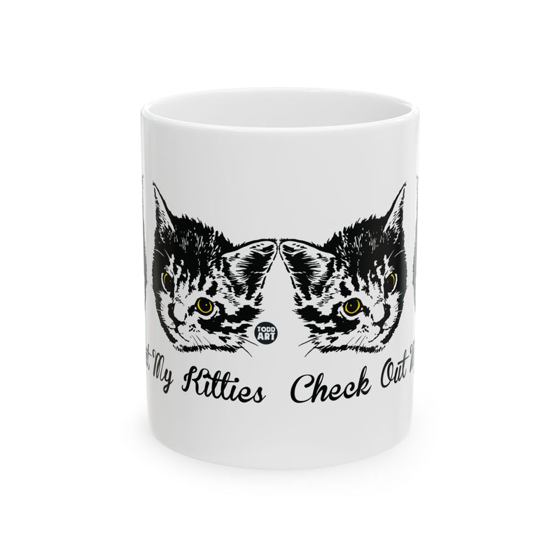 Load image into Gallery viewer, Check Out My Kitties Coffee Mug, Funny Kitten Coffee Mug, Adult Humor Mugs
