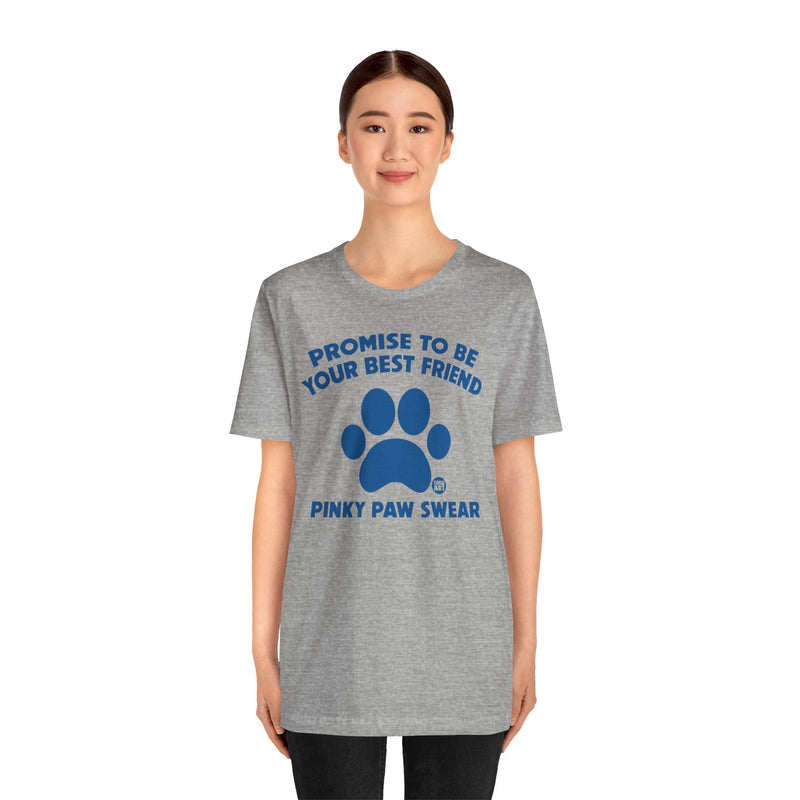 Load image into Gallery viewer, Pinky Paw Swear Best Friend Dog T Shirt, Dog Owner Tee, Shirt for Dog Lovers, Dog Rescuer Gift, Shirt for Dog Adoption, New Dog Owner Gift
