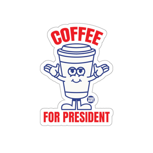 Coffee For President Humorous Sticker Design